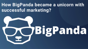 How BigPanda became a unicorn with successful marketing